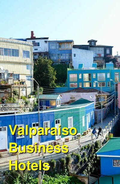 The 10 Best Business Hotels in Valparaiso, Chile: 5-star, 4-star, and 3-star Hotels | Budget ...