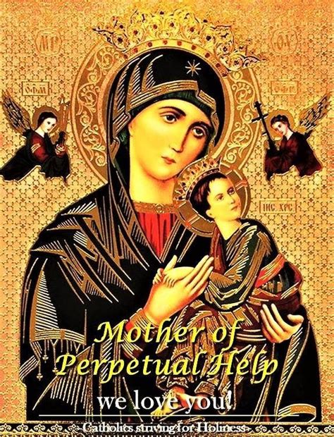 PRAYER TO OUR MOTHER OF PERPETUAL HELP - Catholics Striving For Holiness