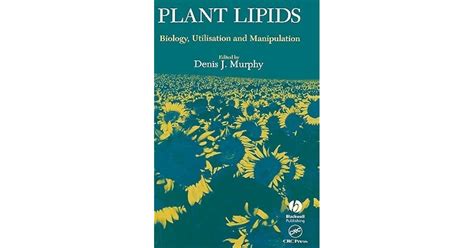 Plant Lipids by Murphy,