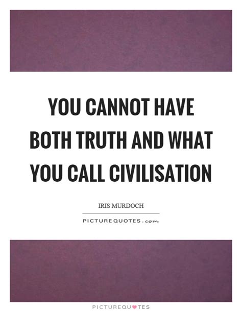 Civilisation Quotes & Sayings | Civilisation Picture Quotes