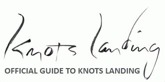 Knots Landing Episode Guide & Fan Site | KnotsLanding.net Apr 2022