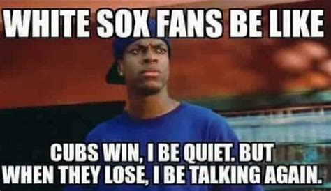 White Sox Memes | Cubs win, Cubs world series, Chicago cubs world series