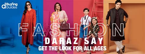 Fashion Daraz Say | Get the Look for All Ages with Daraz Fashion