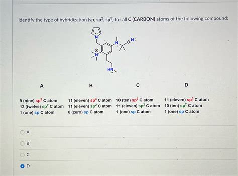 [Solved] Identify the type of hybridization (sp, sp2, sp3) for all C ...