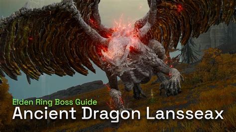 How To Defeat Ancient Dragon Lansseax (Lansseax's Glaive Location) - Elden Ring Boss Gameplay ...