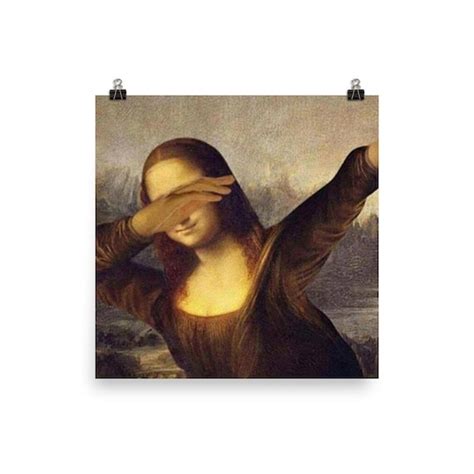 Mona Lisa Dabbing Mona Lisa Dab Meme Poster - Etsy