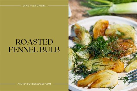 15 Fennel Bulb Recipes That'll Make Your Taste Buds Swoon! | DineWithDrinks