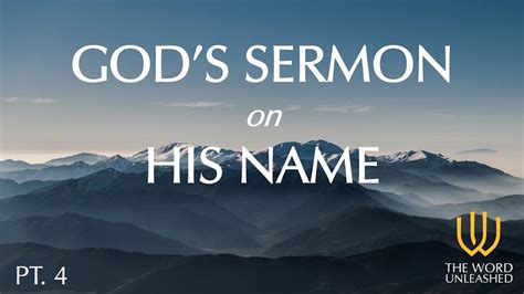 God's Sermon on His Name (Part 4) - The Word Unleashed - God's Sermon ...