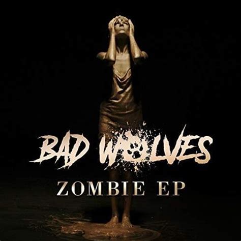 Bad Wolves - Zombie EP Lyrics and Tracklist | Genius