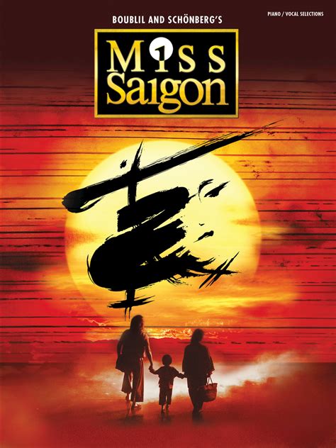 Miss Saigon (2017 Broadway Edition) by Claude-Michel Sch nberg Sheet Music