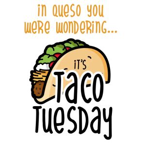 Guess what day it is?!?! TACO TUESDAY!!! – Taqueria El Vecino