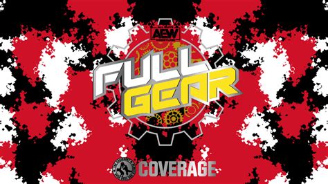 Mitchell’s AEW Full Gear Results & Report! (11/19/22)