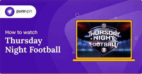 How to watch Thursday Night Football Live Streaming