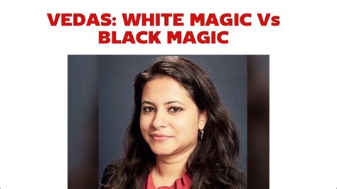 VEDAS: WHITE MAGIC Vs BLACK MAGIC - YouTube