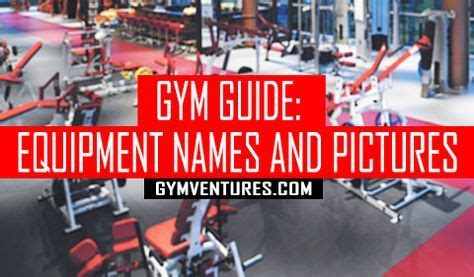 Gym Machines Guide for Beginners - Pictures and Names of Most of Workout Equipment Found in the ...