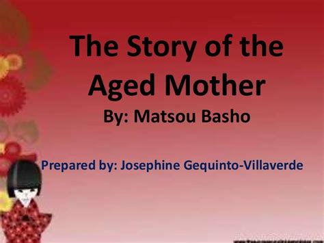 The story of the aged mother