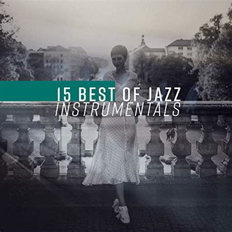 Play 15 Best of Jazz Instrumentals by Instrumental, Lounge Café ...