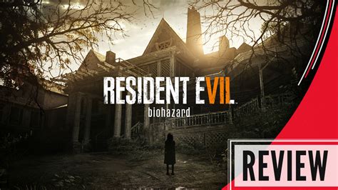 Resident Evil 7: Biohazard Review | Game Craves