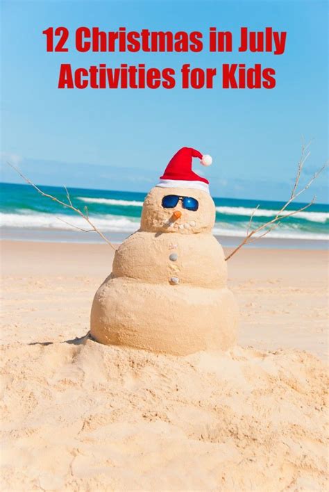 12 ideas for celebrating Christmas in July - Games, activities, crafts and creative fun for ...