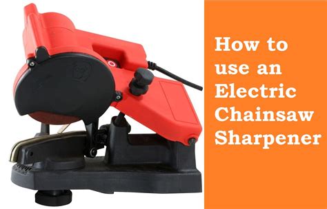 How to use an Electric Chainsaw Sharpener? Just 9 Step