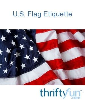 U.S. Flag Etiquette | ThriftyFun