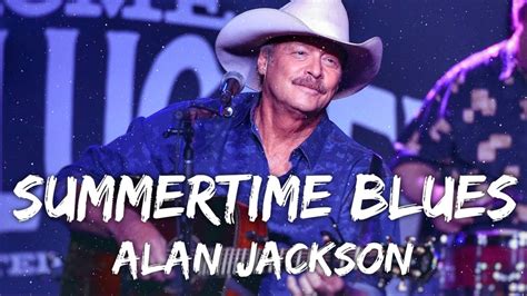 Alan Jackson - Summertime Blues (Lyrics) - YouTube