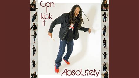 Absolutely (Can I Kick it) - YouTube