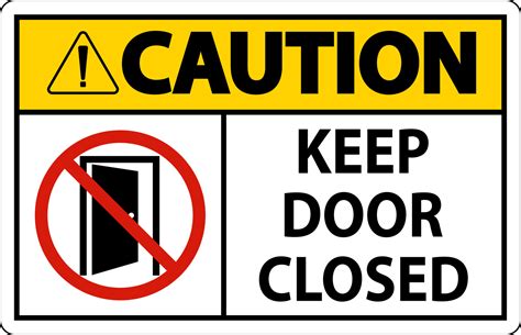 Caution Keep Door Closed Sign On White Background 15292677 Vector Art ...