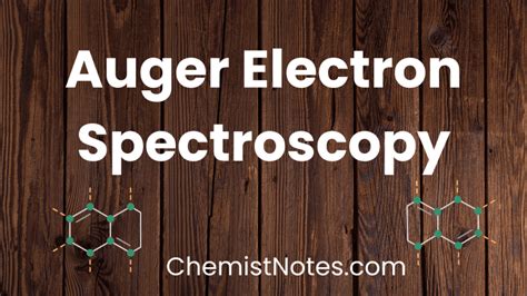 Auger electron spectroscopy: Principle, instrumentation and application ...