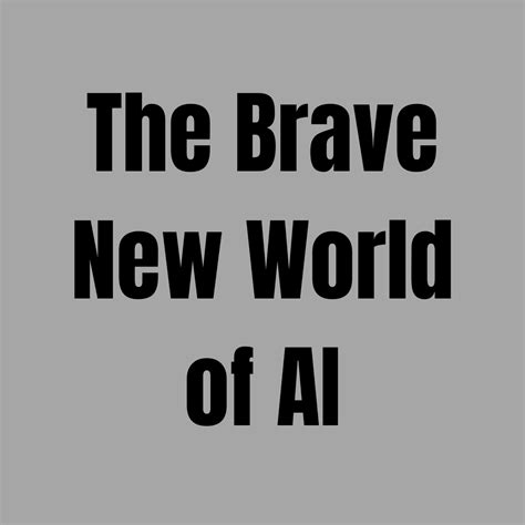 The Brave New World of AI - Women Writers, Women's Books : Women ...