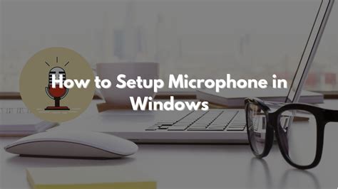 How to Setup Microphone in Windows 11/10 (Guide)