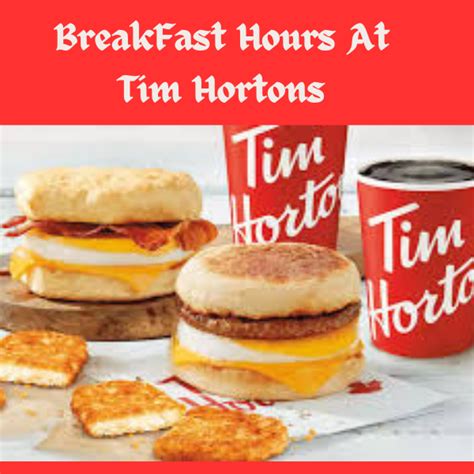 Breakfast Hours At Tim Hortons