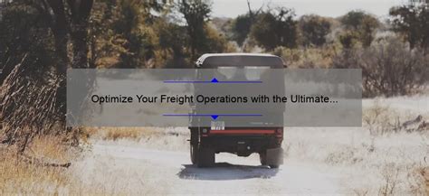 Optimize Your Freight Operations with the Ultimate Box Truck Load Board App - SeriousTruck.com