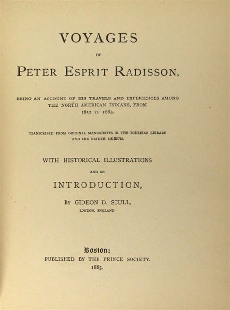 Voyages of Peter Esprit Radisson. Being an account of his travels and experiences among the ...