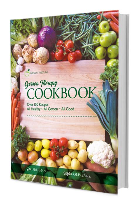 NEW Gerson Therapy Cookbook - Gerson Institute