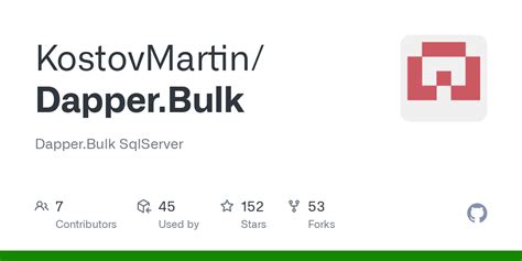 GitHub - KostovMartin/Dapper.Bulk: Dapper.Bulk SqlServer