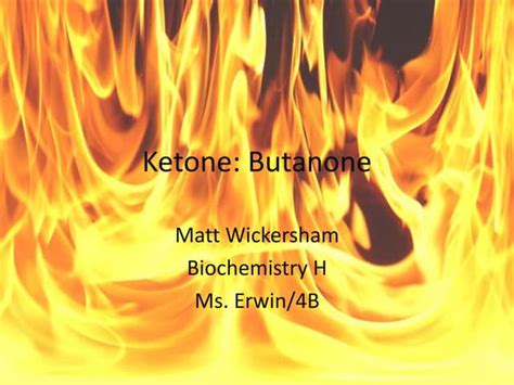 Ketone Butanone: Structure, Name, Uses | PPT