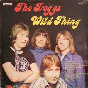 The Troggs – Wild Thing (1979, Vinyl) - Discogs