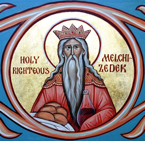 Righteous Melchizedek, King of Salem - Orthodox Church in America