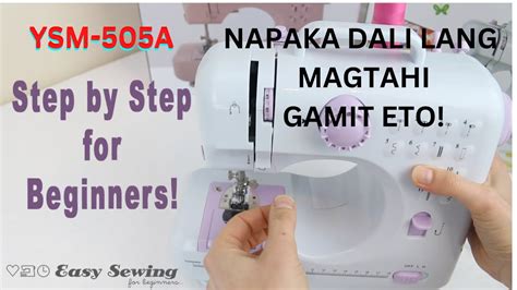 HOW TO USE YASM-505A SEWING MACHINE...UNBOXING PLUS TUTORIAL - YouTube