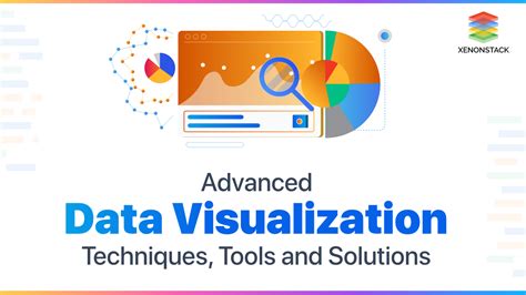 Advanced Data Visualization Techniques and its Features