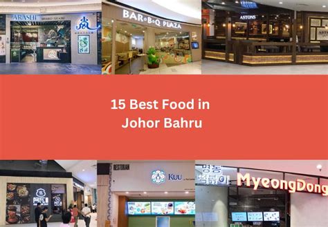 15 Best Food in Johor Bahru - SGMYTransportation