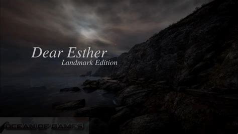 Dear Esther Landmark Edition Free Download - Ocean of Games