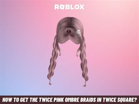 How to get the TWICE Pink Ombre Braids in Roblox Twice Square?