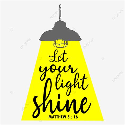 Light Shine Clipart Transparent Background, Bible Verse For Tshirt Design Let Your Light Shine ...