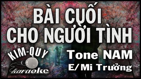 BÀI CUỐI CHO NGƯỜI TÌNH - KARAOKE - Tone NAM ( E/Mi Trưởng ) Chords - Chordify