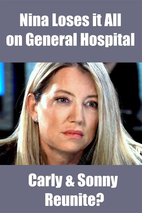 ‘General Hospital’: Nina Loses Everything – Carly-Sonny Reunion on the Way? (VIDEO) in 2023 ...