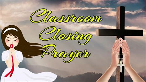 CLASSROOM CLOSING PRAYER - YouTube