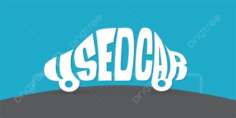 Typography Design Of Used Car, Car, Typography, Business PNG and Vector ...