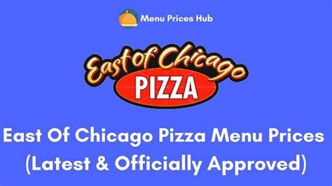 East Of Chicago Pizza Menu Prices (Updated: July 2023)